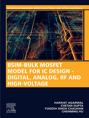 cover image of BSIM-Bulk MOSFET Model for IC Design--Digital, Analog, RF and High-Voltage